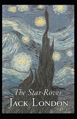 The Star Rover Illustrated by Jack London