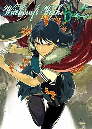 Witchcraft Works, Vol. 6 by Ryu Mizunagi