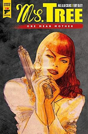 Ms. Tree Vol. 1: One Mean Mother by Max Allan Collins