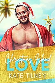 Christmas Island Love by Kate Tilney