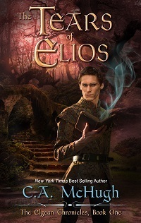 The Tears of Elios by C.A. McHugh, Crista McHugh