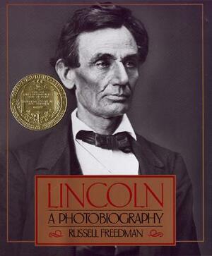 Lincoln: A Photobiography by Russell Freedman