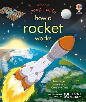 How a Rocket Works by Lara Bryan