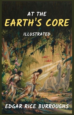 At the Earth's Core: Illustrated by Edgar Rice Burroughs