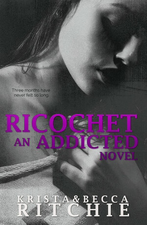 Ricochet by Krista Ritchie, Becca Ritchie