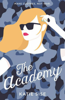 The Academy by Katie Sise