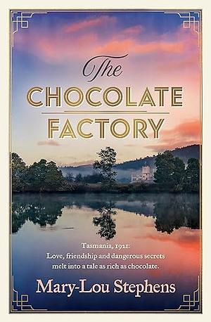 The Chocolate Factory by Mary-Lou Stephens