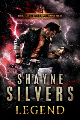 Legend: A Nate Temple Supernatural Thriller Book 11 by Shayne Silvers