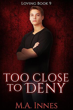 Too Close to Deny by M.A. Innes