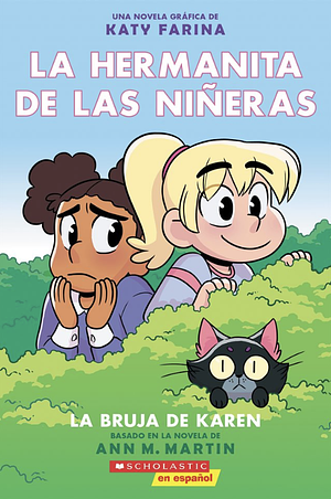 La hermanita de las niñeras #1: La bruja de Karen by Katy Farina, Ann M. Martin