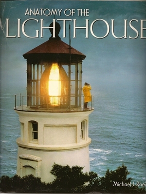 Anatomy of the Lighthouse by Michael J. Rhein