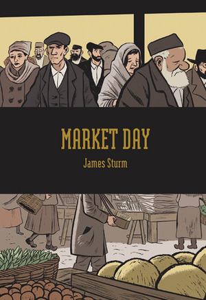 Market Day by James Sturm