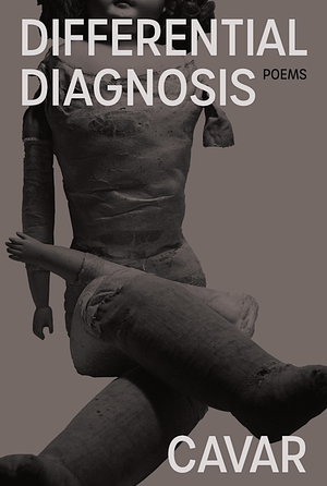 Differential Diagnosis by Sarah Cavar