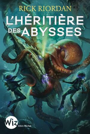 L'Héritière des abysses by Rick Riordan