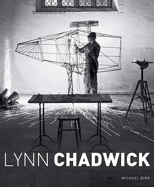 Lynn Chadwick by Michael Bird