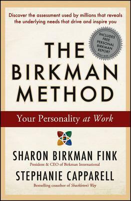 The Birkman Method: Your Personality at Work by Sharon Birkman Fink, Stephanie Capparell