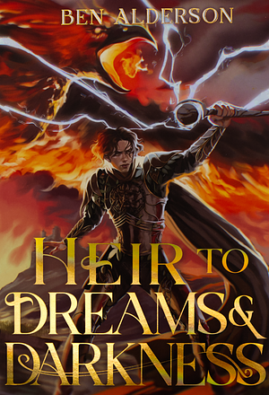 Heir to Dreams and Darkness by Ben Alderson