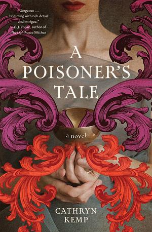 A Poisoner's Tale by Cathryn Kemp