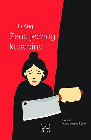 Žena jednog kasapina by Li Ang