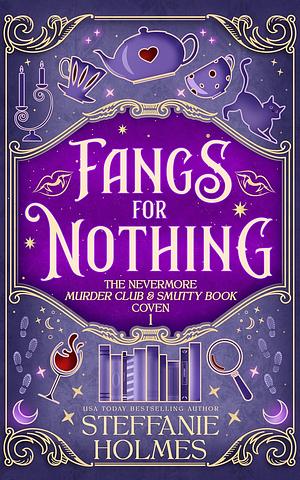 Fangs for Nothing by Steffanie Holmes