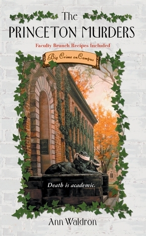 The Princeton Murders by Ann Waldron