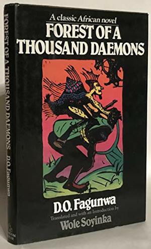Forest of a Thousand Daemons: A Hunter's Saga by D.O. Fagunwa
