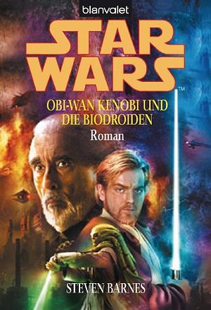 Obi-Wan Kenobi und die Biodroiden by Steven Barnes