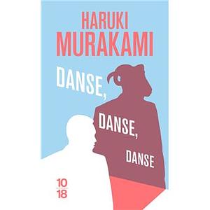 Danse, danse, danse by Haruki Murakami