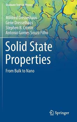 Solid State Properties: From Bulk to Nano by Stephen B. Cronin, Mildred Dresselhaus, Gene Dresselhaus