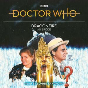 Doctor Who: Dragonfire: 7th Doctor Novelisation by Ian Briggs