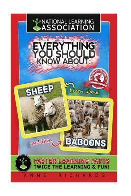 National learning Association Everything You Should Know About Sheep and Baboons Faster Learning Facts by Anne Richards