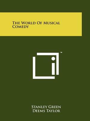 The World Of Musical Comedy by Stanley Green