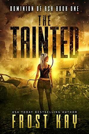 The Tainted by Frost Kay