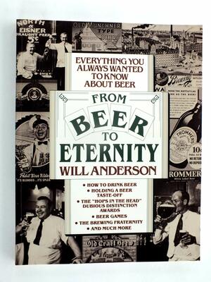 From Beer to Eternity by Will Anderson