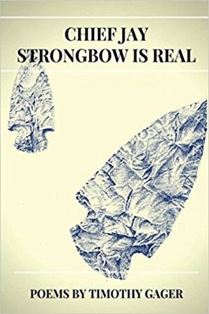Chief Jay Strongbow is Real by Timothy Gager