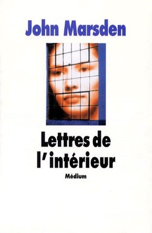 Lettres de l'intérieur by John Marsden