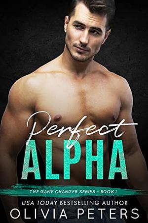Perfect Alpha by Olivia Peters