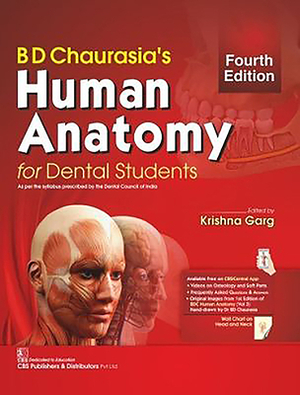 Bd Chaurasia's Human Anatomy: For Dental Students by Krishna Garg