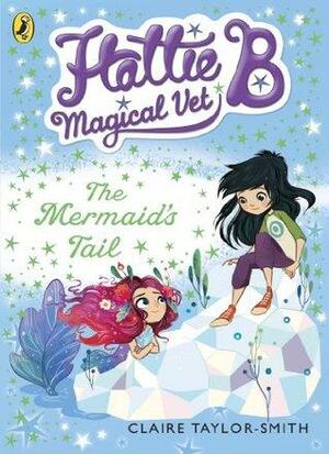 The Mermaid's Tail by Claire Taylor-Smith