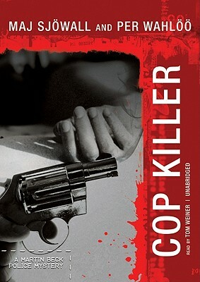 Cop Killer: A Martin Beck Police Mystery by Maj Sjöwall, Per Wahlöö