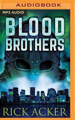 Blood Brothers by Rick Acker