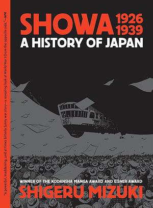 Showa 1926-1939: A History of Japan by Shigeru Mizuki