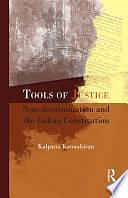 Tools of Justice: Non-discrimination and the Indian Constitution by Kalpana Kannabirān