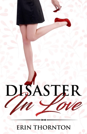Disaster in Love by Erin Thornton