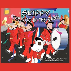 Skippy the Dog in the Band by Mary Lou Palumbo