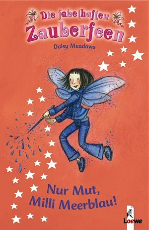 Nur Mut, Milli Meerblau! by Daisy Meadows