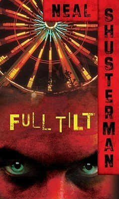 Full Tilt by Neal Shusterman