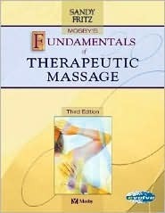 Mosby's Fundamentals Of Therapeutic Massage by Sandy Fritz