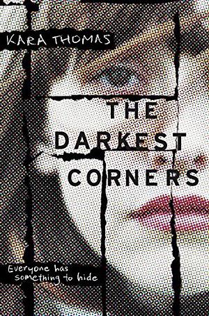 The Darkest Corners by Kara Thomas