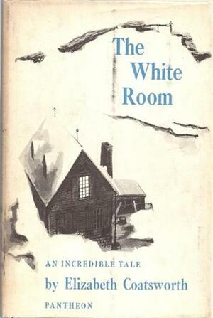 The White Room by Elizabeth Coatsworth